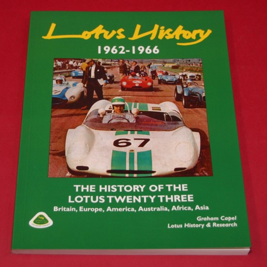 Lotus History 1962-1966 The History of the Lotus Twenty Three