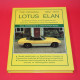 The Original Lotus Elan 1962-1973.  Essential Data and Guidance for Owners, Restorers and Competitors