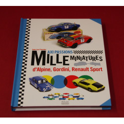 Maxi Passions, Mille Miniatures d'Alpine, Gordini, Renault Sport