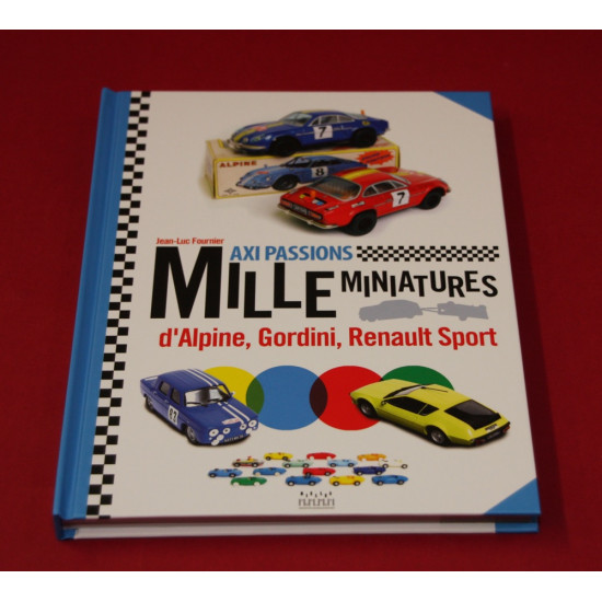 Maxi Passions, Mille Miniatures d'Alpine, Gordini, Renault Sport
