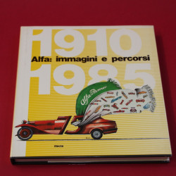 Alfa Immagini e percorsi 1910 - 1985
