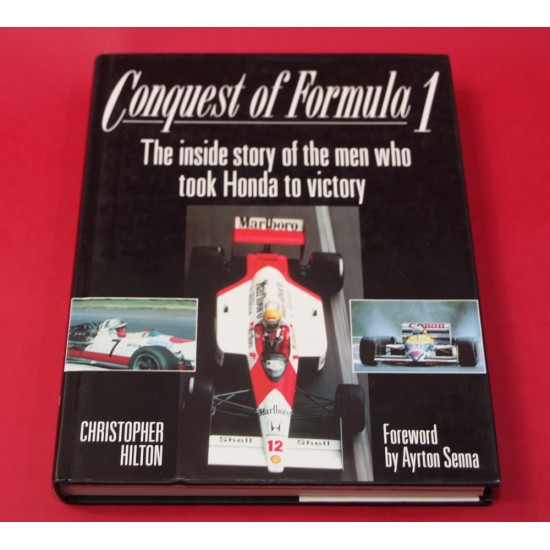 Conquest of Formula 1 - The Inside Story of the Men Who Took Honda to Victory