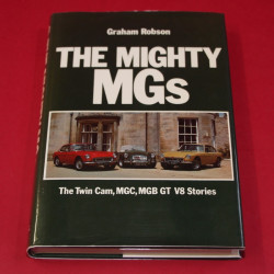 The Mighty MGs: The Twin Cam,MGC,MGB GT V8 Stories