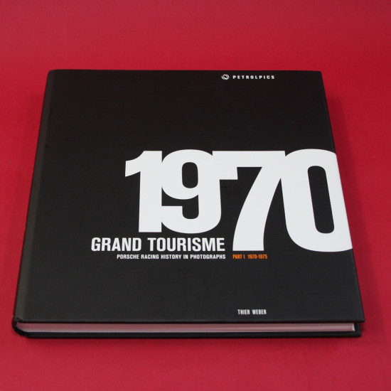 Grand Tourisme: Porsche Racing History in Photographs Part 1 1970-1975