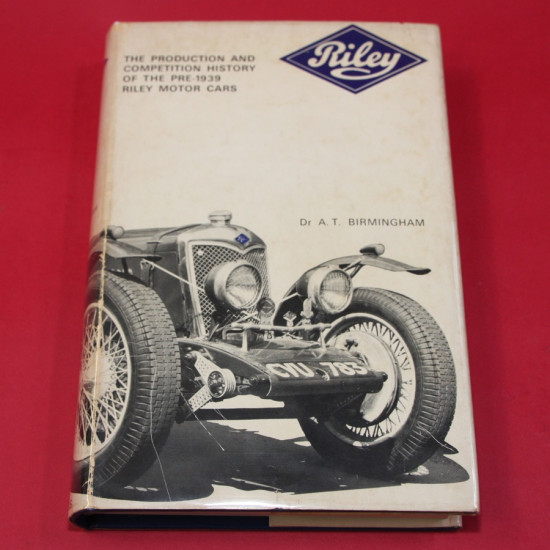 Riley: The Production and Competition History of the Pre 1939 Riley Motors Cars Riley: The Production and Competition History of the Pre 1939 Riley Motors Cars