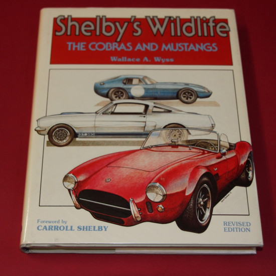 Shelby's Wildlife: The Cobras and Mustangs Shelby's Wildlife: The Cobras and Mustangs