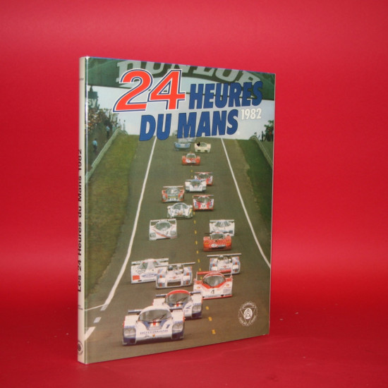 24 Heures Du Mans 1982 Official Le Mans Yearbook French Edition 24 Heures Du Mans 1982 Official Le Mans Yearbook French Edition