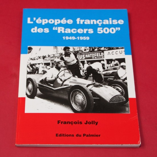 L'epopee francaise des "Racers 500" 1949-1959