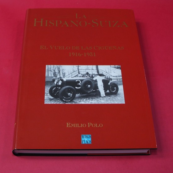 La Hispano-Suiza El Vuelo De Las Ciguenas 1916-1931