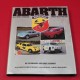 Abarth: An Incomplete Guide to the Many and Marvellous Cars of Carlo Abarth