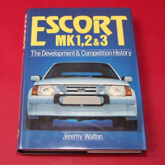 Escort Mk 1, 2 & 3 The Development & Competition History