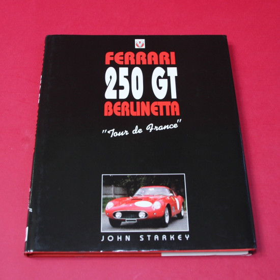 Ferrari 250 GT Berlinetta Tour de France Ferrari 250 GT Berlinetta Tour de France