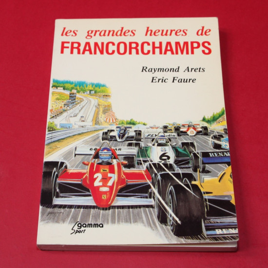 Les grandes heures de Francorchamps Les grandes heures de Francorchamps
