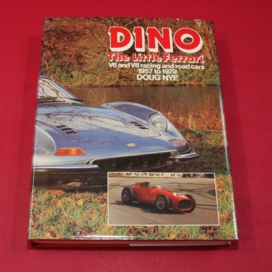 Dino - The Little Ferrari V6 and V8 racing and road cars 1957 to 1979