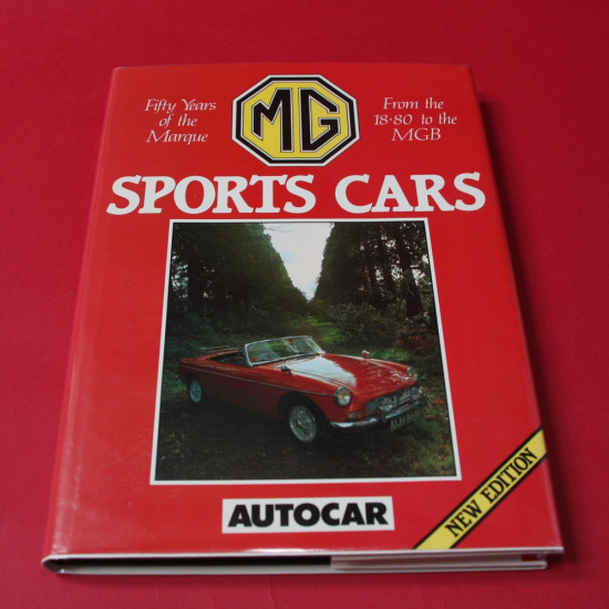 MG  Sports Cars - Fifty Years of the Marque From the 18.80 to the MGB