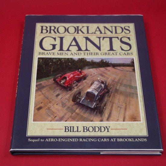 Brooklands Giants Brave Men and Their Great Cars