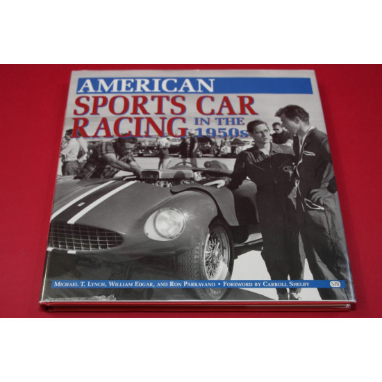 American Sports Car Racing in the 1950s American Sports Car Racing in the 1950s