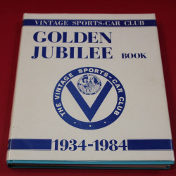 Vintage Sport-Car Club Golden Jubilee Book 1934-1984