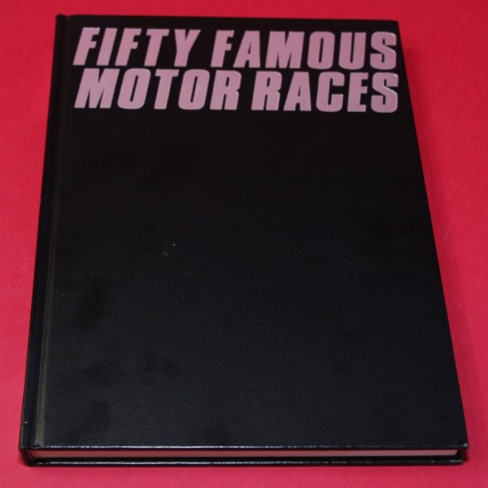 Fifty Famous Motor Races.Signed by Alan Henry
