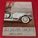 20 Silver Ghosts - The Incomparable Pre World War 1 Rolls Royce