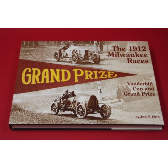 The 1912 Milwaukee Races Vanderbilt Cup and Grand Prize