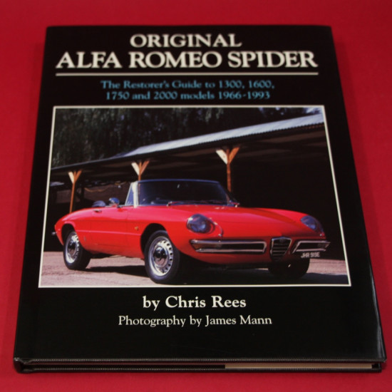 Original Alfa Romeo Spider The Restorer's Guide to 1300,1600,1750, and 2000 models 1966-1993