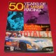 50 Years of Le Mans Racing Twenty-four hours to victory