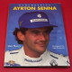 Remembering Ayrton Senna Remembering Ayrton Senna