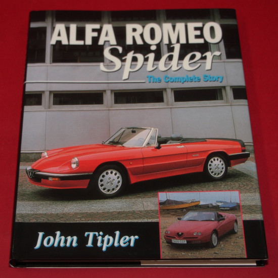 Alfa Romeo Spider, The Complete Story Alfa Romeo Spider, The Complete Story