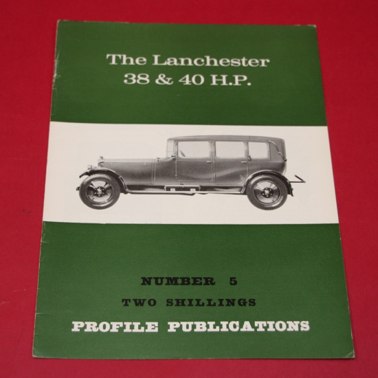Profile Publications No 5 : The Lanchester 38 & 40 H.P