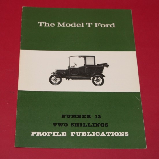 Profile Publications No 13 : The Model T Ford