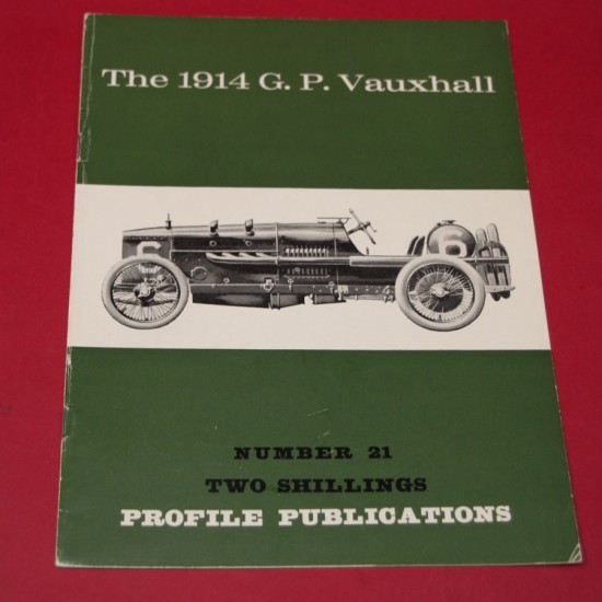 Profile Publications No 21 : The 1914 G.P Vauxhall
