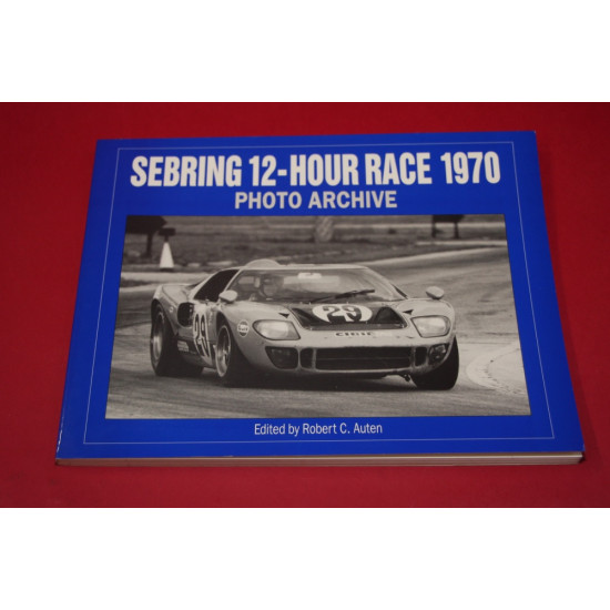 Sebring 12-Hour Race 1970 Photo Archive
