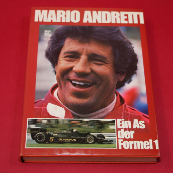 Mario  Andretti  Ein As der Formel 1.Signed by Mario Andretti