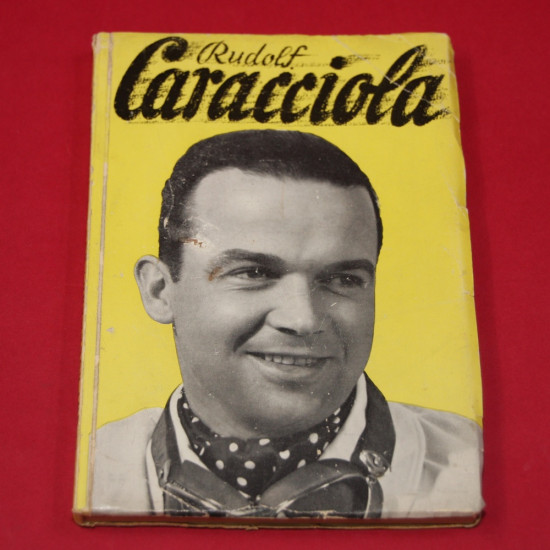Rudolf Caracciola   Das Leben eines Rennfahrers