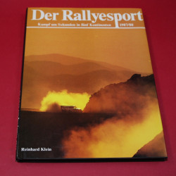 Der Rallyesport kampf um Sekunden in funf Kontinenten 1987/88