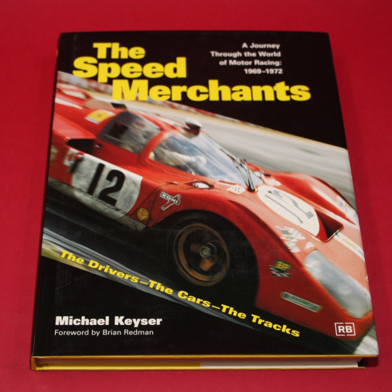The Speed Merchants A Journey Through the World of Motor Racing 1969-1972