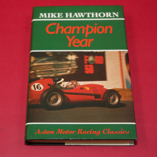 Mike Hawthorn: Champion Year  My Battle for the Drivers World Title