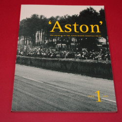 Aston The Journal of the Aston Martin Heritage Trust Issue 1 Aston The Journal of the Aston Martin Heritage Trust Issue 1