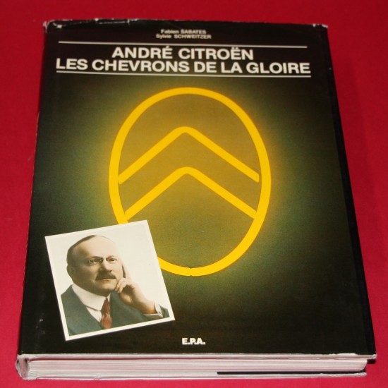 Andre Citroen Les Chevrons De La Gloire