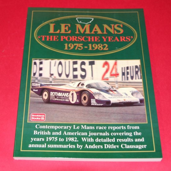 Le Mans The Porsche Years 1975-1982
