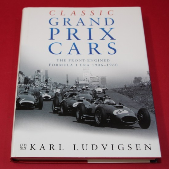 Classic Grand Prix Cars The Front Engined Formula 1 ERA 1906-1960