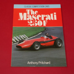 Classic Competition Cars: The Maserati 250F Classic Competition Cars: The Maserati 250F