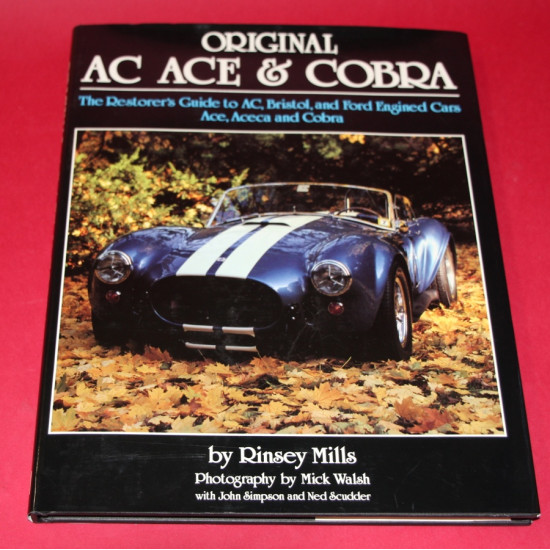 Original AC Ace & Cobra The Restorer's Guide to AC, Bristol and Ford Engined Cars, Ace, Aceca and Cobra Original AC Ace & Cobra The Restorer's Guide to AC, Bristol and Ford Engined Cars, Ace, Aceca and Cobra