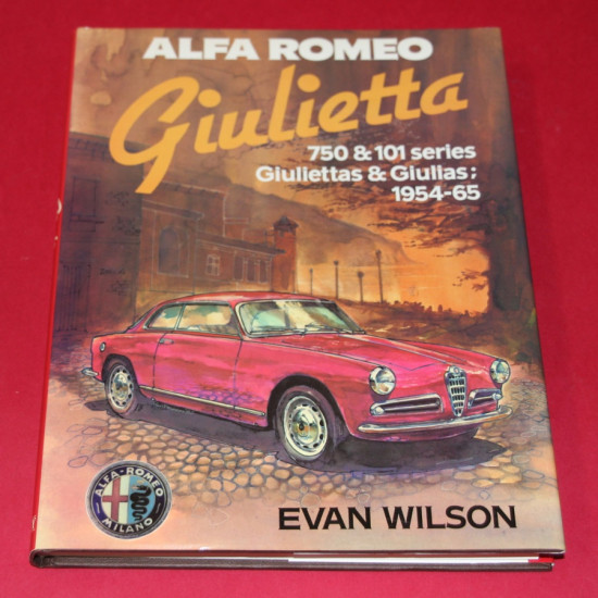 Alfa Romeo Giulietta 750 & 101 Series Giuliettas & Giulias 1954-1965 Alfa Romeo Giulietta 750 & 101 Series Giuliettas & Giulias 1954-1965