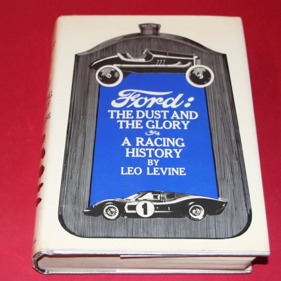 Ford: The Dust and the Glory - A Racing History.Signed by Leo Levine to Innes Ireland