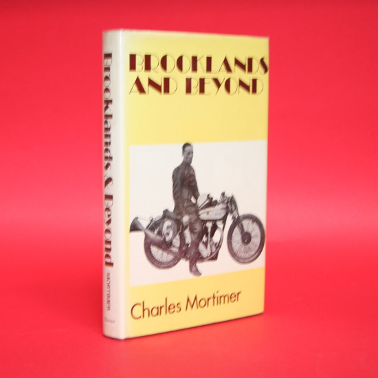 Brooklands and Beyond,Signed by Charles Mortimer