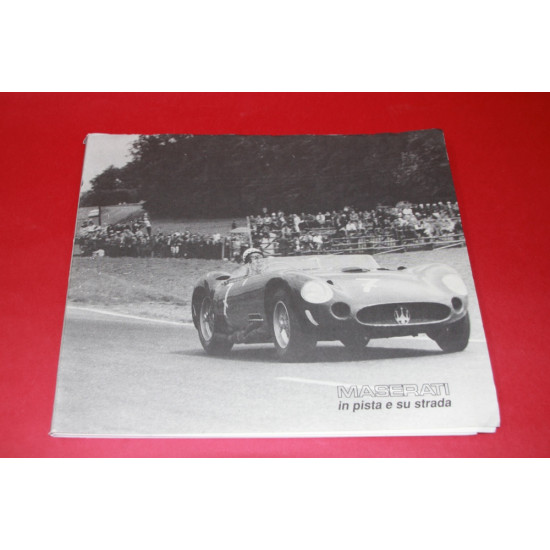 Maserati in pista e su strada Maserati in pista e su strada