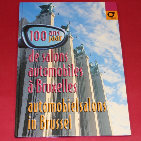 100 ans jaar de salons automobiles a Bruxelles automobielsalons in Brussel,Signed by Jean-Albert Moorkens