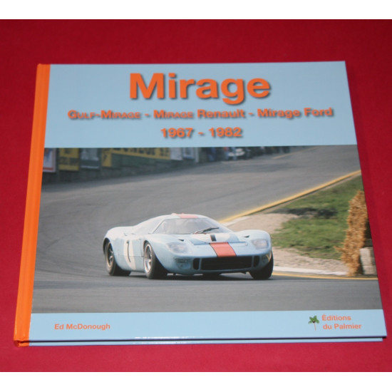 Mirage:  Gulf Mirage - Mirage Renault - Mirage Ford 1967-1982